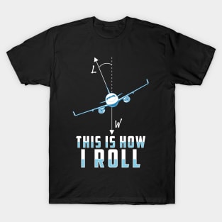 This Is How I Roll Airplane Funny Pilot Pun T-Shirt